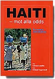 En reportagebok om Haiti - ett land i V�stindien med alla odds emot sig.